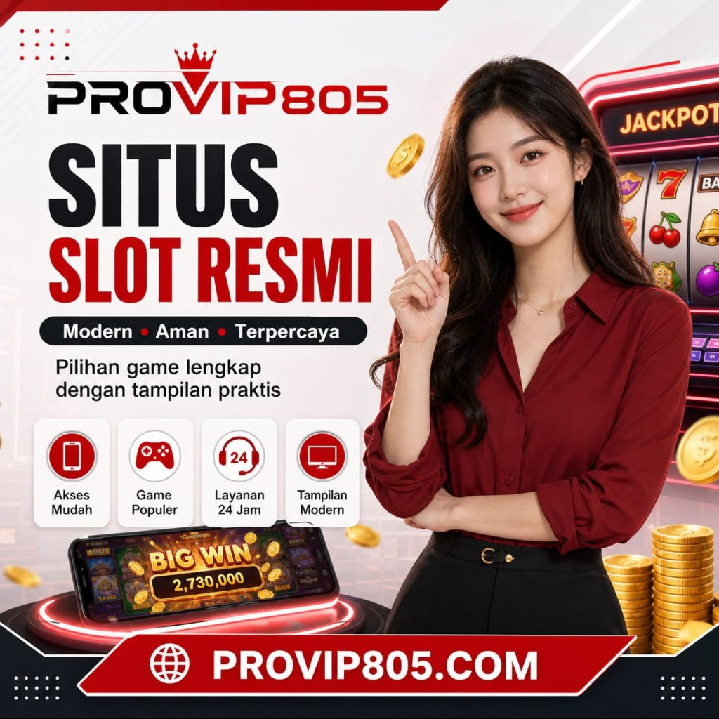 PROVIP805 Situs Slot Resmi Modern dan Terpercaya