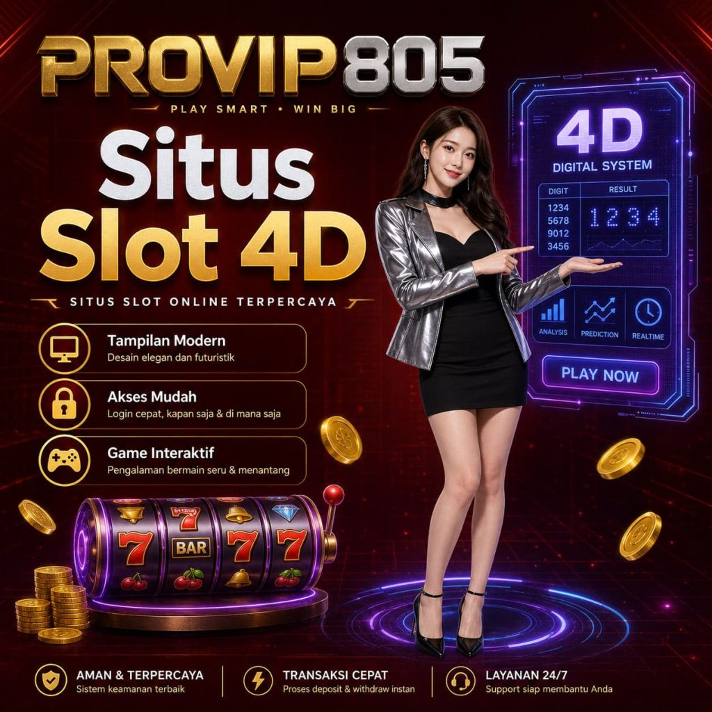 PROVIP805 Situs Slot 4D dengan Tampilan Modern